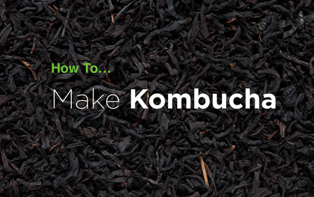 How to Make Kombucha (and Why You Should)